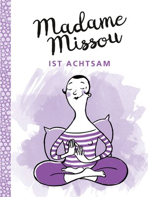 cover image of Madame Missou ist achtsam